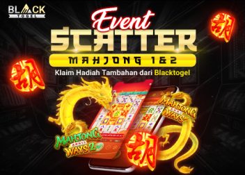 EVENT SCATTER MAHJONG 1&2: Klaim Hadiah Tambahan dari Blacktogel