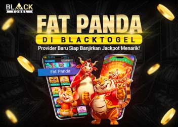 FAT PANDA di Blacktogel: Provider Baru Siap Banjirkan Jackpot Menarik!